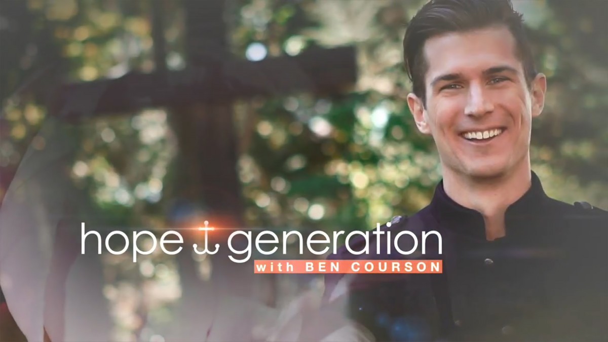Hope Generation with Ben Courson