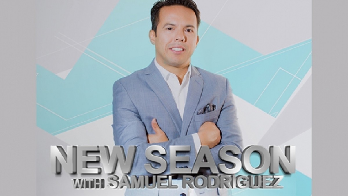 New Season with Samuel Rodriguez