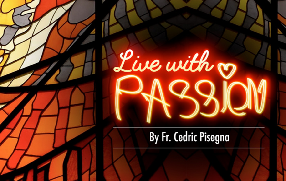 Live with Passion: Fr. Cedric Pisegna