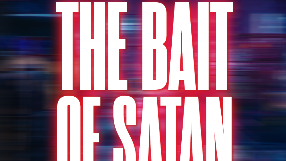 The Bait of Satan
