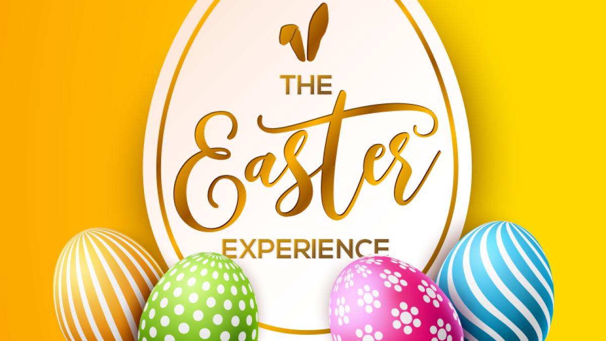 The Easter Experience
