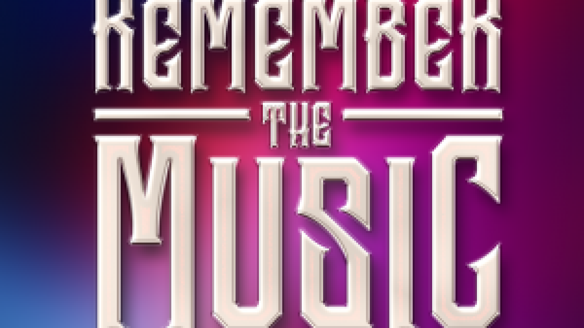 Remember The Music