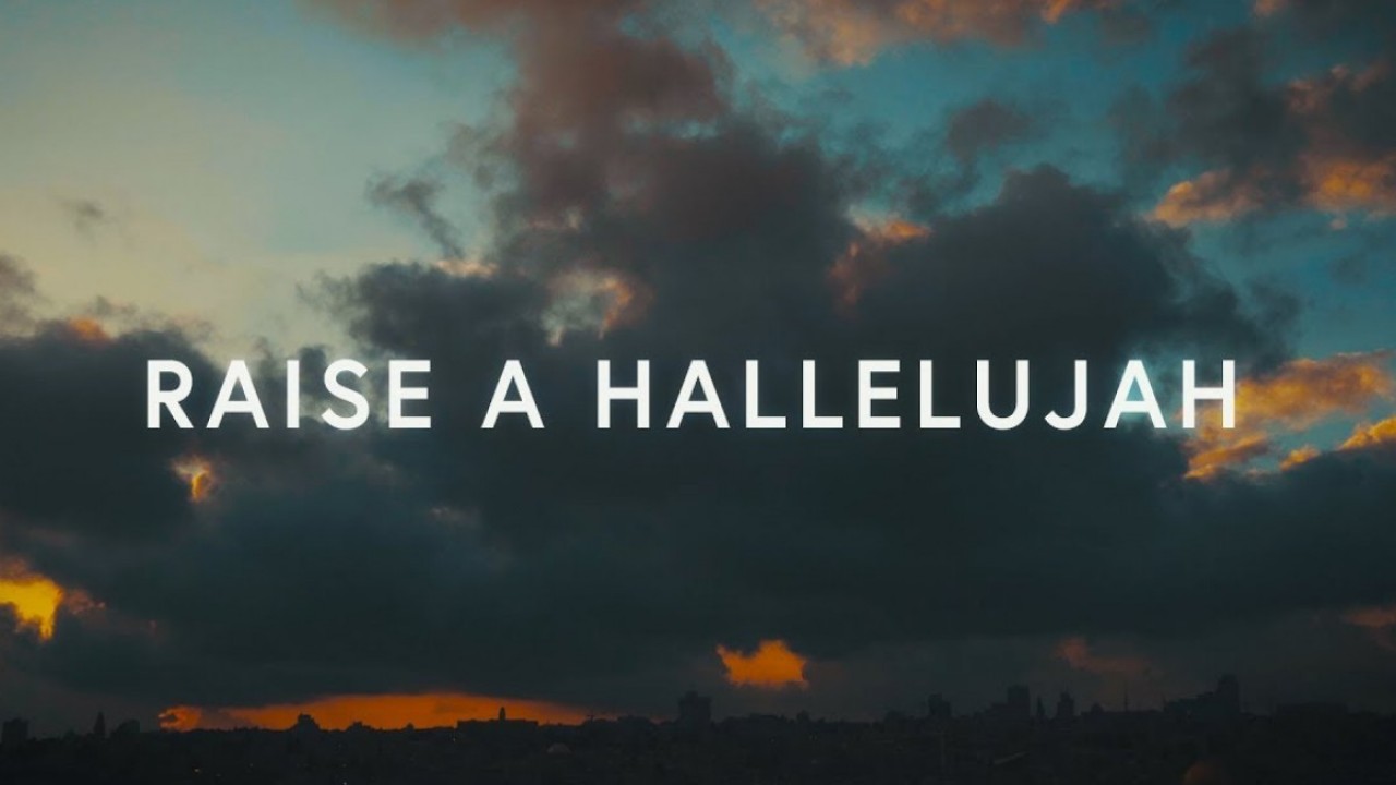 Raise A Hallelujah - Bethel Music, Jonathan & Melissa Helser